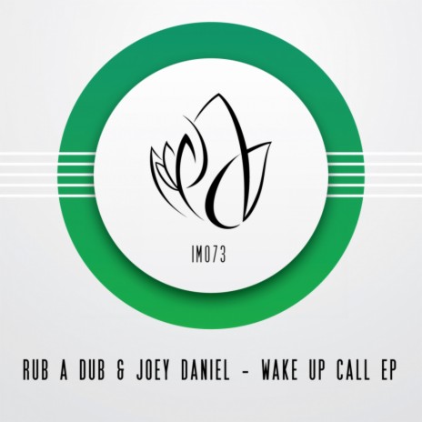 Wake Up Call (Original Mix) ft. Joey Daniel | Boomplay Music