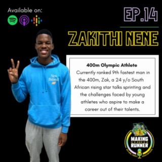 S1, E14 - Making an Olympic 400m athlete with Zakithi Nene, Podcast