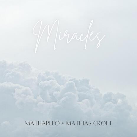 Miracles ft. Mathias Croft | Boomplay Music