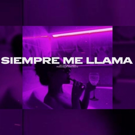 Siempre Me Llama (Pista De Trap Sensual Beat) | Boomplay Music