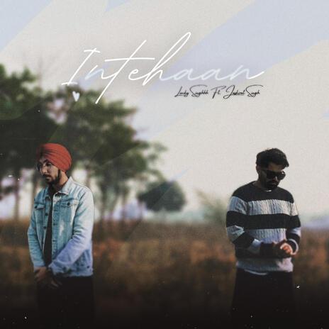 Intehaan ft. Jaskirat Singh | Boomplay Music