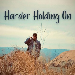 Harder Holding On lyrics | Boomplay Music