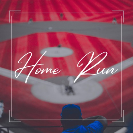 Home Run | Boomplay Music