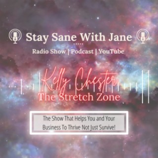 ”Neurodiversity  Unfiltered” with Kelly Chester | Stay Sane With Jane EP7