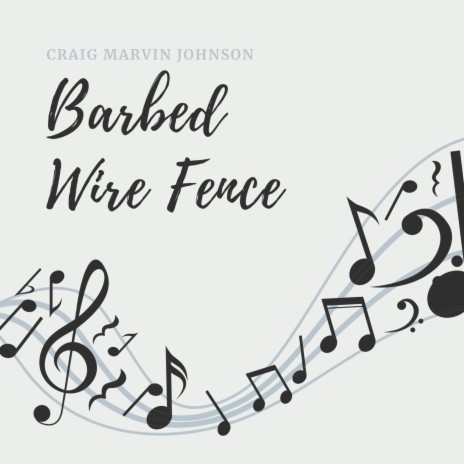 Barbed Wire Fence | Boomplay Music
