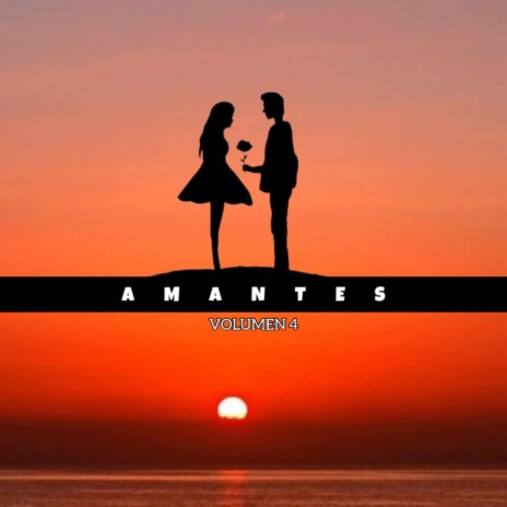 Amantes | Boomplay Music