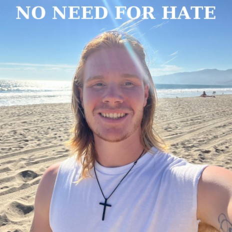 NO NEED FOR HATE