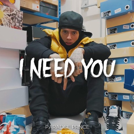 I Need You | Boomplay Music