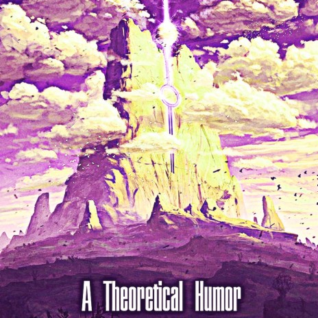 A Theoretical Humor | Boomplay Music