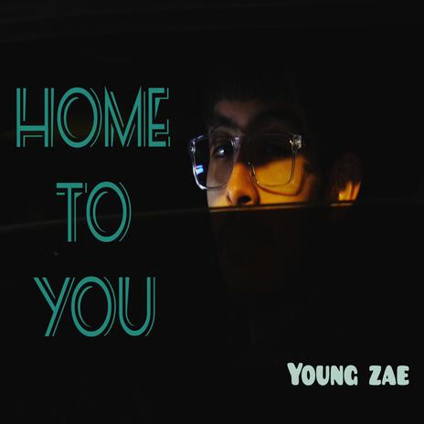 Home To You