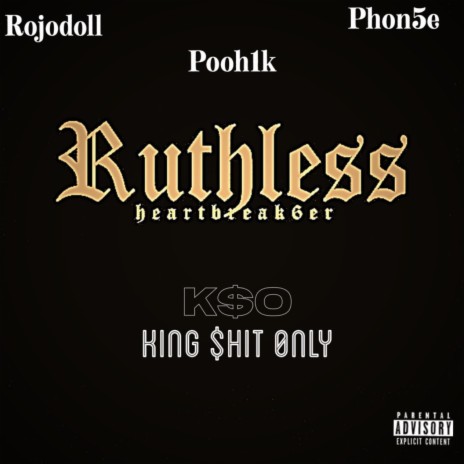 Ruthless ft. Phon5e & Rojodoll