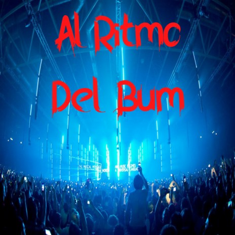 Al Ritmo del Bum | Boomplay Music