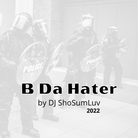 B Da Hater | Boomplay Music