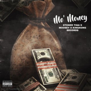 MO' MONEY ft. MOOSEY & KingKong Records lyrics | Boomplay Music