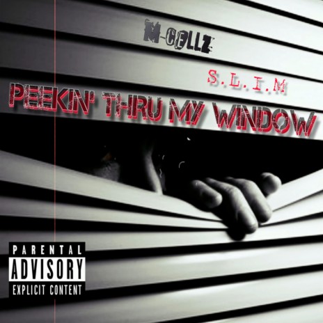 Peekin' Thru My Window ft. S.L.I.M | Boomplay Music