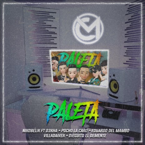 Paleta ft. D3kha, Pocho la Caro, Dieguito el Demente & Eduardo Del Mambo | Boomplay Music