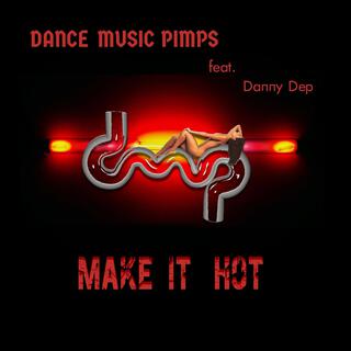 Make It Hot (feat. Danny Dep)