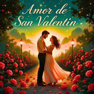 Amor de San Valentín lyrics | Boomplay Music