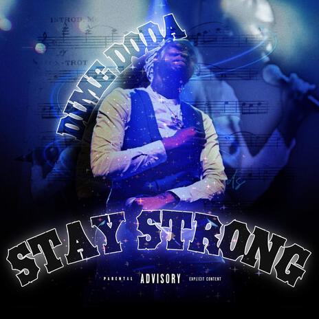 Stay Strong | Boomplay Music