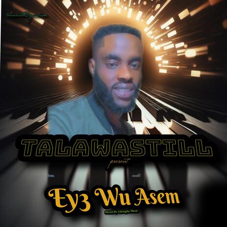 Ey3 Wu Asem | Boomplay Music