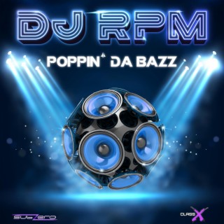 Poppin’ da Bazz