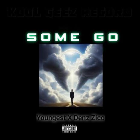 Some Go ft. Denz Zico | Boomplay Music