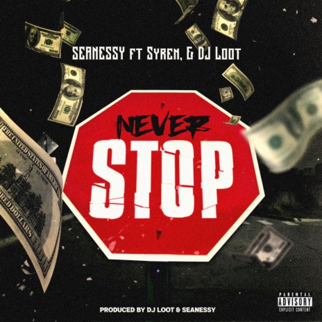 Never Stop ft. Syren & DJ Loot