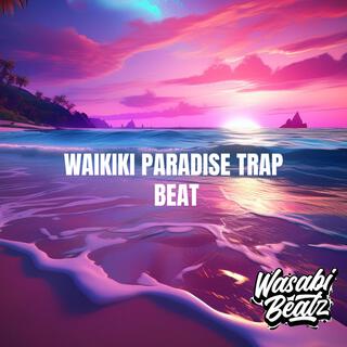 Waikiki Paradise Trap Beat