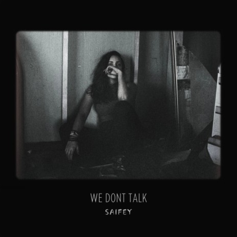 we dont talk | Boomplay Music