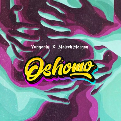 Oshomo ft. Maleek Morgan | Boomplay Music