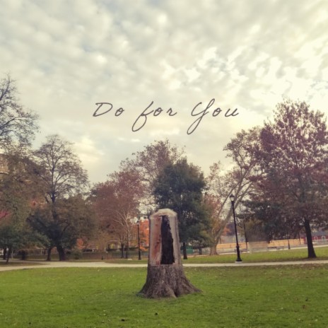 Do for You | Boomplay Music