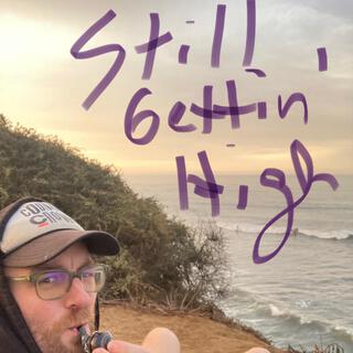 Still Gettin' High (Acoustic)