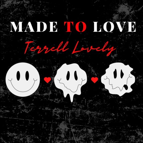 Made To Love | Boomplay Music
