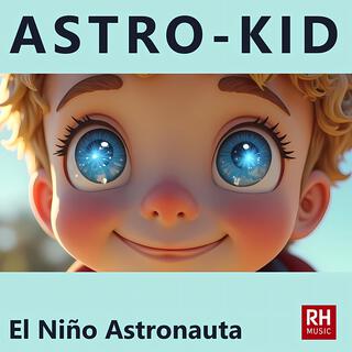 Astro Kid El Niño Astronauta