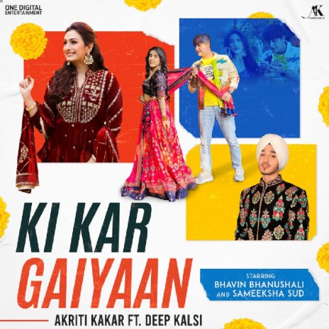 Ki Kar Gaiyaan ft. Deep Kalsi | Boomplay Music