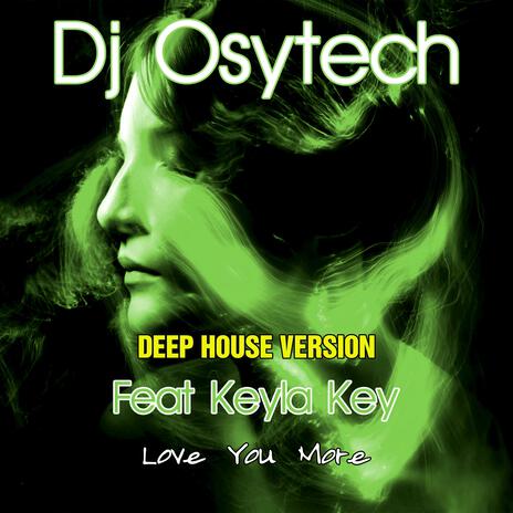 Love You More (Deep House Version) ft. Keyla Key | Boomplay Music