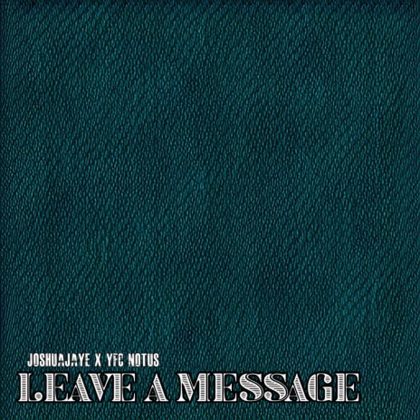 Leave A Message | Boomplay Music
