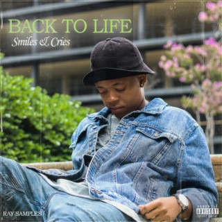 BACK TO LIFE: SMILES AND CRIES