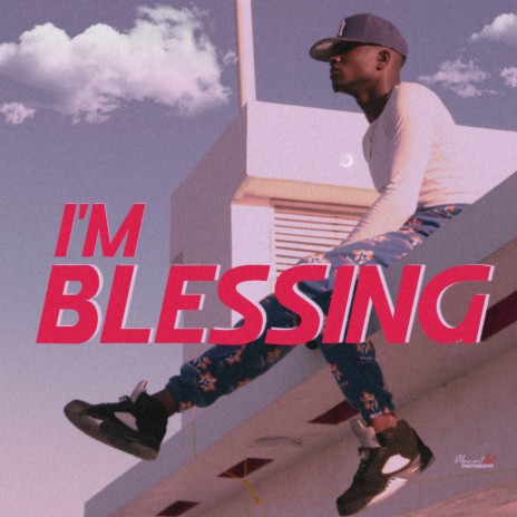 I'M BLESSING | Boomplay Music