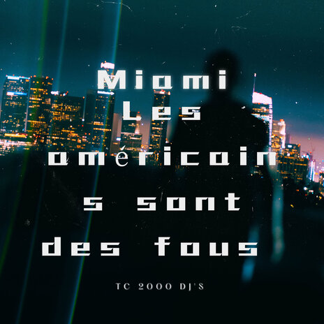 Miami les américains sont des fous | Boomplay Music