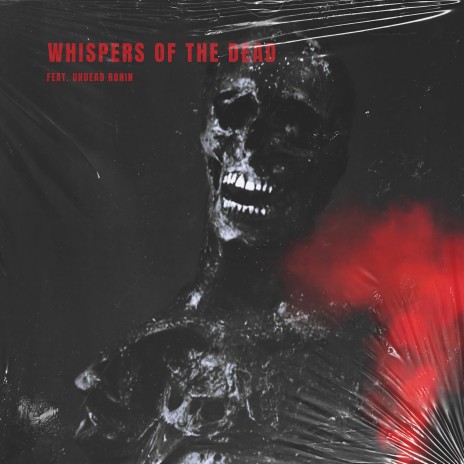 Whispers of the Dead ft. Undead Ronin | Boomplay Music