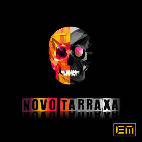 Novo Tarraxa ft. Mowjah | Boomplay Music