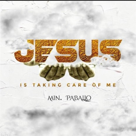 Jesus is taking care of me