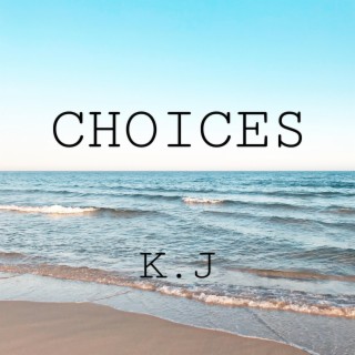 Choices lyrics | Boomplay Music