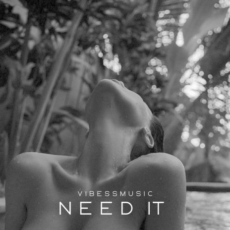 Need It | Boomplay Music