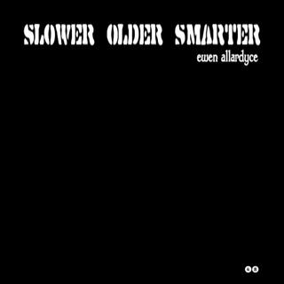 Slower Older Smarter