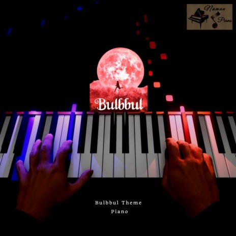 Bulbbul Theme Piano | Boomplay Music