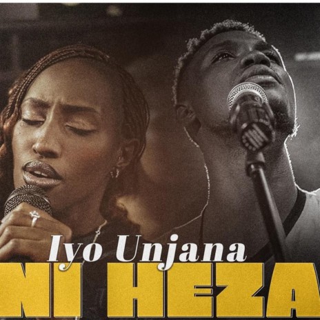 Iyo unjana ni heza | Boomplay Music