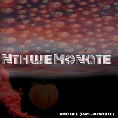 Nthwe Monate ft. JayWhite