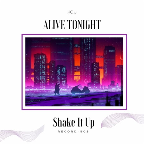 Alive Tonight | Boomplay Music